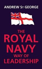 Royal Navy Way of Leadership hind ja info | Ühiskonnateemalised raamatud | kaup24.ee