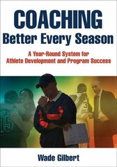 Coaching Better Every Season: A year-round system for athlete development and program success hind ja info | Tervislik eluviis ja toitumine | kaup24.ee