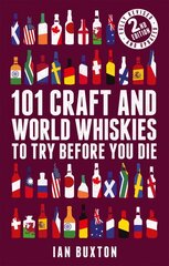 101 Craft and World Whiskies to Try Before You Die цена и информация | Книги рецептов | kaup24.ee