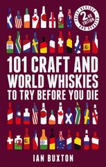 101 Craft and World Whiskies to Try Before You Die hind ja info | Retseptiraamatud | kaup24.ee