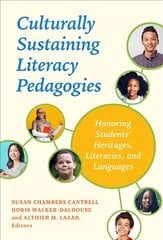 Culturally Sustaining Literacy Pedagogies: Honoring Students' Heritages, Literacies, and Languages цена и информация | Пособия по изучению иностранных языков | kaup24.ee