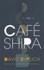 Cafe Shira: A Novel hind ja info | Fantaasia, müstika | kaup24.ee