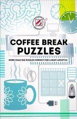 Coffee Break Puzzles: More than 200 puzzles perfect for a busy lifestyle hind ja info | Tervislik eluviis ja toitumine | kaup24.ee
