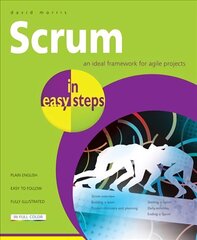 Scrum in Easy Steps:: An Ideal Framework for Agile Projects цена и информация | Книги по экономике | kaup24.ee