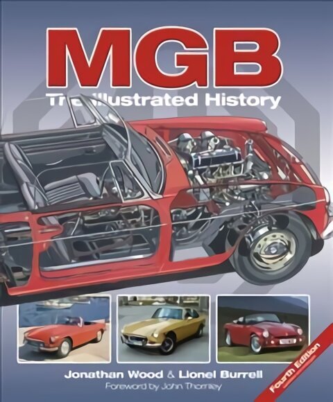 MGB - The Illustrated History 4th Edition 4th edition цена и информация | Entsüklopeediad, teatmeteosed | kaup24.ee