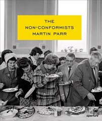 Martin Parr: The Non-Conformists hind ja info | Fotograafia raamatud | kaup24.ee