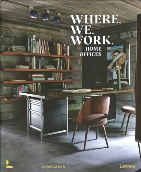 Where We Work: Home Offices цена и информация | Arhitektuuriraamatud | kaup24.ee