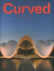 Curved: Bending Architecture цена и информация | Книги по архитектуре | kaup24.ee