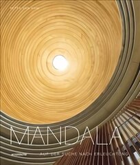 Mandala - Auf der Suche nach Erleuchtung: Heilige Geometrie in den spirituellen Ku nsten der Welt цена и информация | Книги об искусстве | kaup24.ee