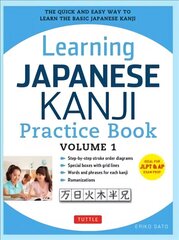 Learning Japanese Kanji Practice Book Volume 1: (JLPT Level N5 & AP Exam) The Quick and Easy Way to Learn the Basic Japanese Kanji 2nd ed., Volume 1 цена и информация | Пособия по изучению иностранных языков | kaup24.ee