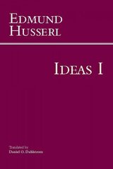 Ideas for a Pure Phenomenology and Phenomenological Philosophy: First Book: General Introduction to Pure Phenomenology, Book 1 hind ja info | Ajalooraamatud | kaup24.ee