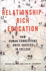 Relationship-Rich Education: How Human Connections Drive Success in College цена и информация | Книги по социальным наукам | kaup24.ee