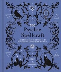 Psychic Spellcraft: A Modern-Day Wiccapedia of Divination & Intuition Rituals hind ja info | Eneseabiraamatud | kaup24.ee