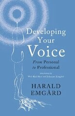 Developing Your Voice: From Personal to Professional цена и информация | Пособия по изучению иностранных языков | kaup24.ee