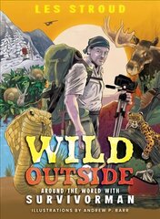 Wild Outside: Around the World with Survivorman цена и информация | Книги для подростков и молодежи | kaup24.ee