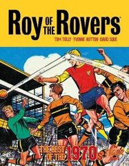 Roy of the Rovers: The Best of the 1970s - The Tiger Years: The Tiger Years hind ja info | Fantaasia, müstika | kaup24.ee