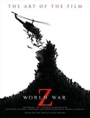 World War Z: The Art of the Film: The Art of the Film Media tie-in hind ja info | Kunstiraamatud | kaup24.ee