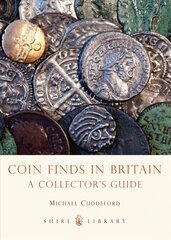 Coin Finds in Britain: A Collector's Guide hind ja info | Kunstiraamatud | kaup24.ee