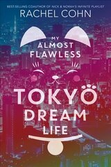 My Almost Flawless Tokyo Dream Life hind ja info | Noortekirjandus | kaup24.ee