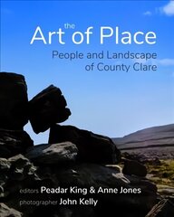 Art of Place: People and Landscape of County Clare цена и информация | Книги об искусстве | kaup24.ee