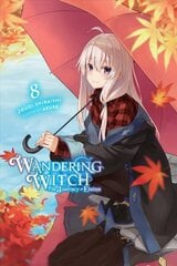 Wandering Witch: The Journey of Elaina, Vol. 8 (light novel) hind ja info | Fantaasia, müstika | kaup24.ee