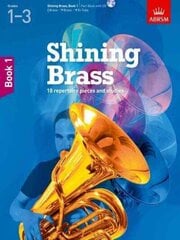 Shining Brass, Book 1: 18 Pieces for Brass, Grades 1-3, with CD hind ja info | Kunstiraamatud | kaup24.ee