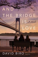 And the Bridge Is Love: A Novel hind ja info | Fantaasia, müstika | kaup24.ee