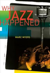 Why Jazz Happened цена и информация | Книги об искусстве | kaup24.ee