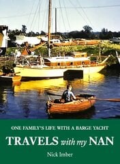 Travels with my Nan: One family's life with a barge yacht hind ja info | Tervislik eluviis ja toitumine | kaup24.ee