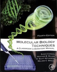 Molecular Biology Techniques: A Classroom Laboratory Manual 4th edition цена и информация | Книги по экономике | kaup24.ee