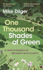 One Thousand Shades of Green: A Year in Search of Britain's Wild Plants hind ja info | Tervislik eluviis ja toitumine | kaup24.ee