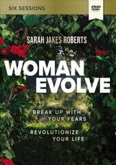 Woman Evolve Study Guide with DVD: Break Up with Your Fears and Revolutionize Your Life hind ja info | Usukirjandus, religioossed raamatud | kaup24.ee
