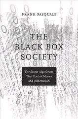 Black Box Society: The Secret Algorithms That Control Money and Information цена и информация | Книги по экономике | kaup24.ee
