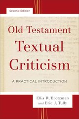 Old Testament Textual Criticism - A Practical Introduction: A Practical Introduction 2nd Edition цена и информация | Духовная литература | kaup24.ee