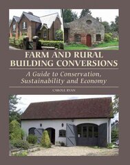 Farm and Rural Building Conversions: A Guide to Conservation, Sustainability and Economy цена и информация | Книги по социальным наукам | kaup24.ee