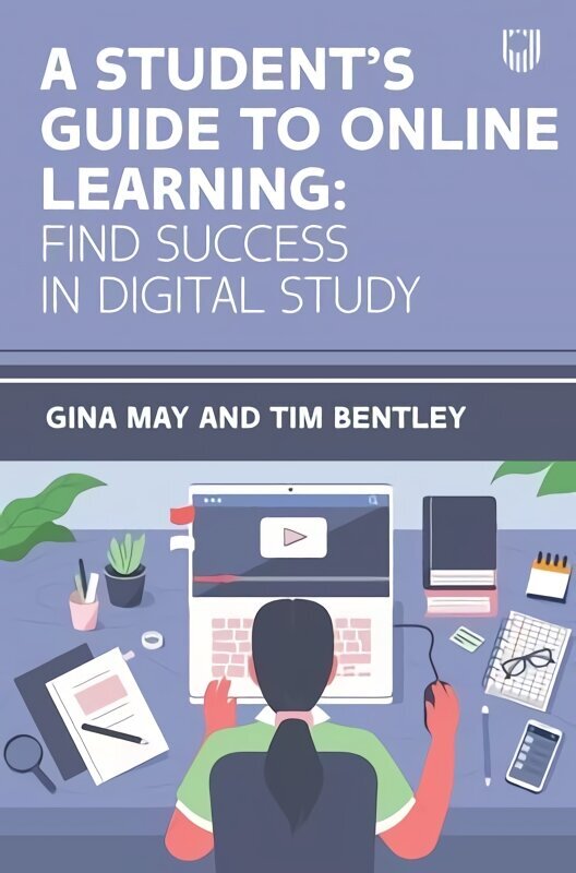 Student's Guide to Online Learning: Finding Success in Digital Study hind ja info | Ühiskonnateemalised raamatud | kaup24.ee