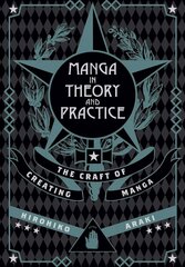 Manga in Theory and Practice: The Craft of Creating Manga цена и информация | Фантастика, фэнтези | kaup24.ee