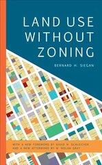 Land Use without Zoning New Edition цена и информация | Книги по социальным наукам | kaup24.ee