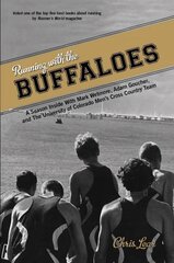 Running with the Buffaloes: A Season Inside With Mark Wetmore, Adam Goucher, And The University Of Colorado Men's Cross Country Team цена и информация | Книги о питании и здоровом образе жизни | kaup24.ee