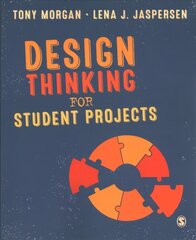 Design Thinking for Student Projects hind ja info | Majandusalased raamatud | kaup24.ee
