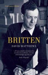 Britten: Centenary Edition Centenary ed. цена и информация | Биографии, автобиогафии, мемуары | kaup24.ee