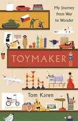 Toymaker: The autobiography of the man whose designs shaped our childhoods hind ja info | Elulooraamatud, biograafiad, memuaarid | kaup24.ee