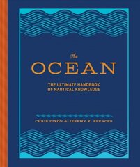 Ocean: The Ultimate Handbook of Nautical Knowledge цена и информация | Книги о питании и здоровом образе жизни | kaup24.ee