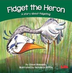 Fidget the Heron: A story about fidgeting hind ja info | Väikelaste raamatud | kaup24.ee