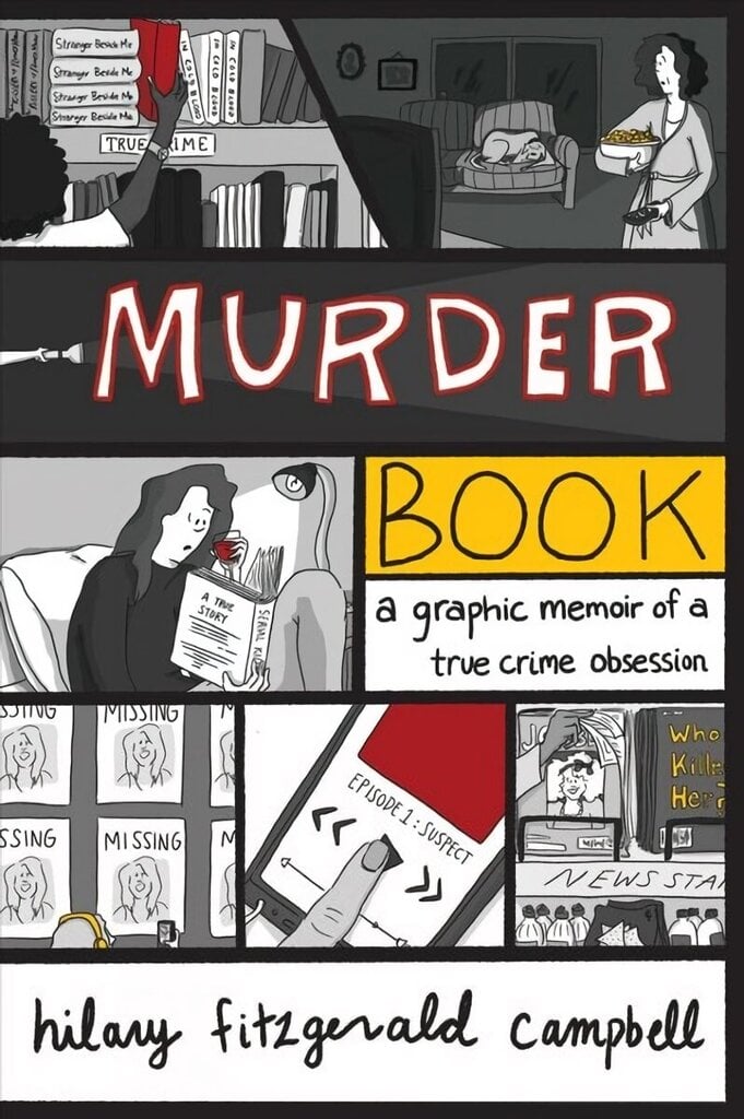 Murder Book: A Graphic Memoir of a True Crime Obsession hind ja info | Fantaasia, müstika | kaup24.ee