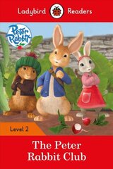 Ladybird Readers Level 2 - Peter Rabbit - The Peter Rabbit Club (ELT Graded Reader) hind ja info | Väikelaste raamatud | kaup24.ee