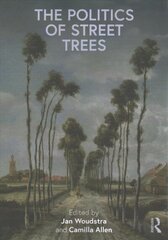 Politics of Street Trees цена и информация | Книги по социальным наукам | kaup24.ee