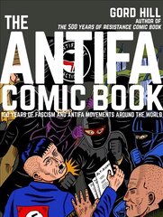 Antifa Comic Book: 100 Years of Fascism and Antifa Movements around the World цена и информация | Фантастика, фэнтези | kaup24.ee