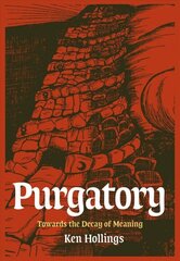 Purgatory, Volume 2: The Trash Project: Towards The Decay Of Meaning hind ja info | Kunstiraamatud | kaup24.ee