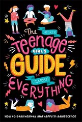 (Nearly) Teenage Girl's Guide to (Almost) Everything Nearly) Teenage Girl's Guide to (Almost цена и информация | Книги для подростков и молодежи | kaup24.ee